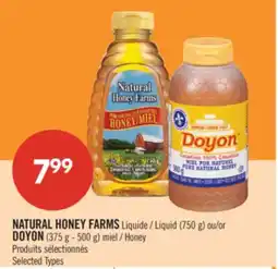 Pharmaprix NATURAL HONEY FARMS Liquid (750 g) or DOYON (375 g - 500 g) Honey offer