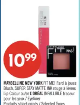 Pharmaprix MAYBELLINE NEW YORK FIT ME! Blush, SUPER STAY MATTE INK Lip Colour or L'ORÉAL INFALLIBLE Eyeliner offer