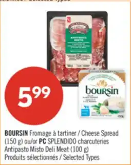 Pharmaprix BOURSIN Cheese Spread (150 g) or PC SPLENDIDO Antipasto Misto Deli Meat (100 g) offer