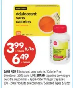 Pharmaprix NO NAME Calorie-Free Sweetener (200) or LIFE BRAND Apple Cider Vinegar Capsules (90 - 240) offer