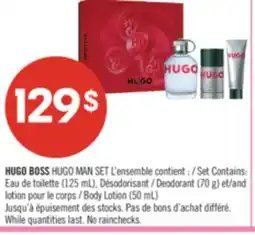 Pharmaprix HUGO BOSS HUGO MAN SET Set Contains: (125 mL), Deodorant (70 g) and lotion Body Lotion (50 mL) offer