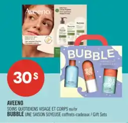 Pharmaprix AVEENO SOINS QUOTIDIENS VISAGE ET CORPS or BUBBLE UNE SAISON SOYEUSE Gift Sets offer