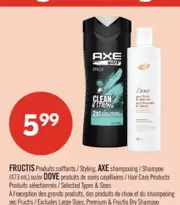 Pharmaprix FRUCTIS Styling, AXE Shampoo (473 mL) or DOVE Hair Care Products offer