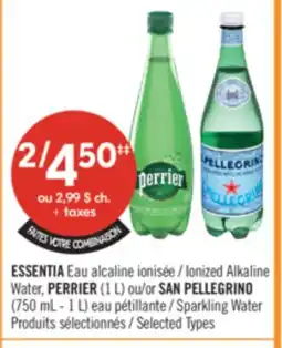 Pharmaprix ESSENTIA Ionized Alkaline Water, PERRIER (1 L) or SAN PELLEGRINO (750 mL - 1 L) Sparkling Water offer