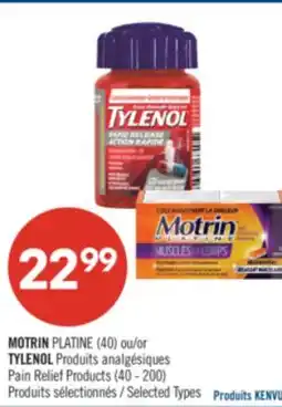 Pharmaprix MOTRIN PLATINE (40) ou/or TYLENOL Produits analgésiques Pain Relief Products (40 - 200) offer