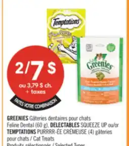 Pharmaprix GREENIES Feline Dental (60 g), DELECTABLES SQUEEZE UP or TEMPTATIONS (4) Cat Treats offer
