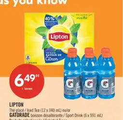 Pharmaprix LIPTON Iced Tea (12 x 340 mL) or GATORADE Sport Drink (6 x 591 mL) offer