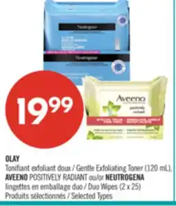 Pharmaprix OLAY Gentle Exfoliating Toner (120 mL), AVEENO POSITIVELY RADIANT or NEUTROGENA Duo Wipes (2 x 25) offer