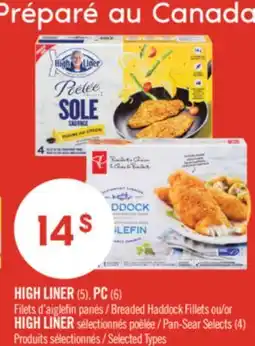 Pharmaprix HIGH LINER (5), PC (6) Breaded Haddock Fillets or HIGH LINER Pan-Sear Selects (4) offer