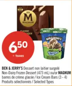 Pharmaprix BEN & JERRY'S Dessert Non-Dairy Frozen Dessert (473mL) or MAGNUM Ice Cream Bars (3−4) offer