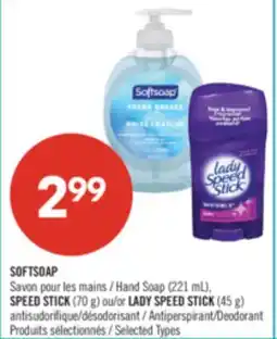 Pharmaprix SOFTSOAP Hand Soap (221 mL), SPEED STICK (70 g) or LADY SPEED STICK (45 g) Antiperspirant/Deodorant offer