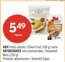 Pharmaprix H&H Dried Fruit (180 g) or NATURSOURCE Seasoned Nuts (150 g) offer