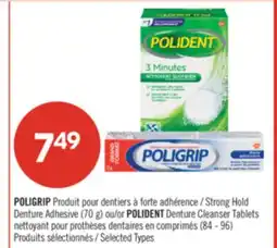 Pharmaprix POLIGRIP Strong Hold Denture Adhesive (70 g) or POLIDENT Denture Cleanser Tablets (84 - 96) offer