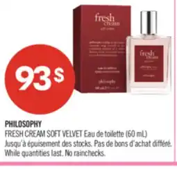 Pharmaprix PHILOSOPHY FRESH CREAM SOFT VELVET Eau de toilette (60 mL) offer