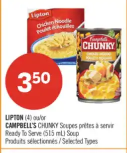 Pharmaprix LIPTON (4) or CAMPBELL'S CHUNKY Ready To Serve (515 mL) Soup offer
