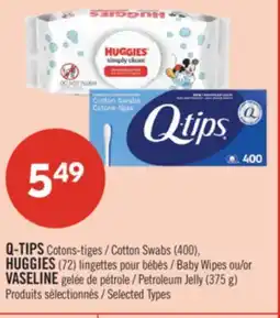Pharmaprix Q-TIPS Cotton Swabs (400), HUGGIES (72) Baby Wipes or VASELINE Petroleum Jelly (375 g) offer