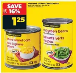 Real Canadian Superstore NO NAME CANNED VEGETABLES offer