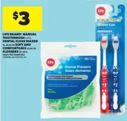Real Canadian Superstore Life Brand Manual Toothbrush / Dental Floss offer