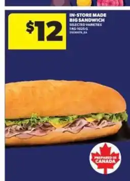 Real Canadian Superstore In-Store Made Big Sandwich offer