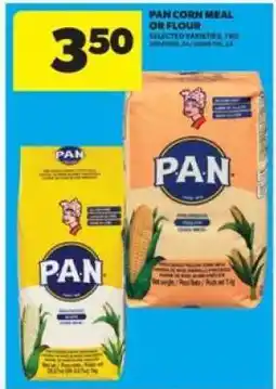 Real Canadian Superstore PAN Corn Meal or Flour offer