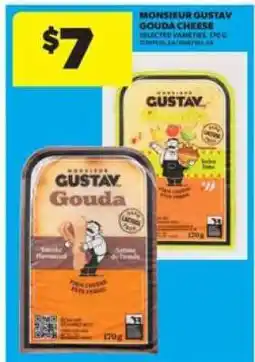 Real Canadian Superstore MONSIEUR GUSTAV GOUDA CHEESE offer