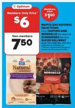 Real Canadian Superstore Maple Leaf Natural Selections, Fantino and Mondello, Schneiders Sliced Deli Meat offer