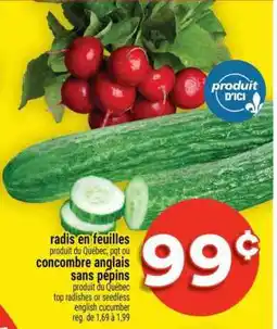 Super C radis en feuilles ou concombre anglais sans pépins offer