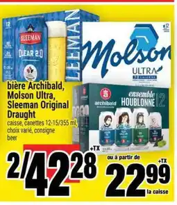 Super C bière Archibald, Molson Ultra, Sleeman Original Draught offer