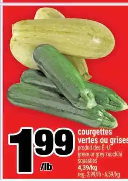 Super C COURGETTES VERTES OU GRISES offer