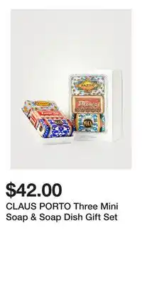 Holt Renfrew CLAUS PORTO Three Mini Soap & Soap Dish Gift Set offer