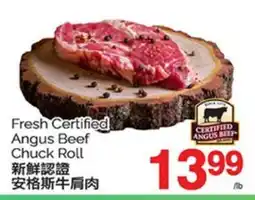 T&T Supermarket FRESH CERTIFIED ANGUS BEEF CHUCK ROLL offer