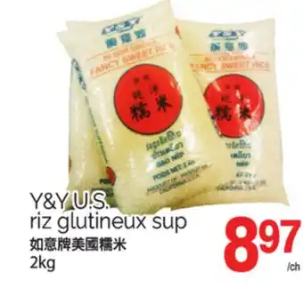 T&T Supermarket Y&Y U.S. RIZ GLUTINEUX SUP, 2KG offer