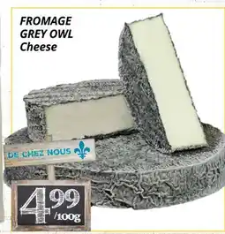 Supermarché PA FROMAGE GREY OWL | Cheese offer