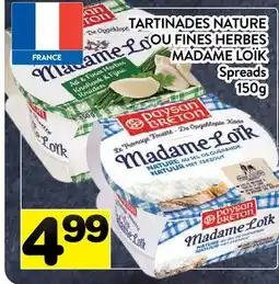 Supermarché PA TARTINADES NATURE OU FINES HERBES MADAME LOÏK | Spreads offer