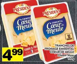 Supermarché PA TRANCHES DE FROMAGE EMMENTAL COEUR DE MEULE PRESIDENT | Cheese Slices offer