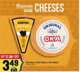 Marché Adonis Entremont, Saint Paulin or Oka cheese offer