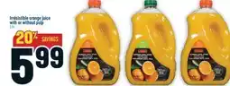 Marché Adonis IRRÉSISTIBLE ORANGE JUICE WITH OR WITHOUT PULP offer