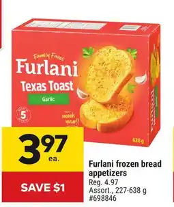Giant Tiger Furlani frozen bread appetizers offer
