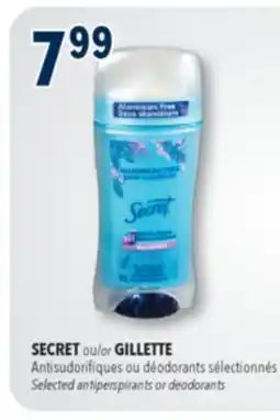 Familiprix SECRET or GILLETTE Selected antiperspirants or deodorants offer