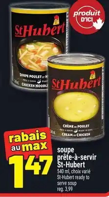 Metro PRÊTE-À-SERVIR ST-HUBERT | ST-HUBERT READY TO SERVE SOUP offer