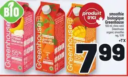 Metro SMOOTHIE BIOLOGIQUE GREENHOUSE | GREENHOUSE ORGANIC SMOOTHIE offer