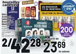 Metro BIÈRE ARCHIBALD, UNIBROUE, BRASSEUR DE MONTRÉAL | BEER offer