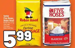 Metro FARINE FIVE ROSES, ROBIN HOOD | FIVE ROSES, ROBIN HOOD FLOUR offer