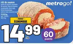 Metro RÔTI DE SAUMON | SALMON ROAST offer
