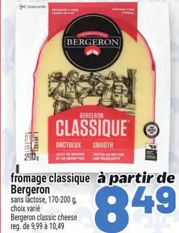 Metro FROMAGE CLASSIQUE BERGERON |BERGERON CLASSIC CHEESE offer