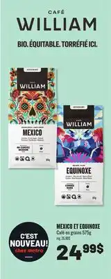 Metro WILLIAM MEXICO ET EQUINOXE CAFÉ EN GRAINS offer