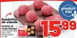Metro BOULETTES DE VIANDE METROGO! | METROGO! MEATBALLS offer