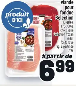 Metro VIANDE POUR FONDUE SELECTION | SELECTION FROZEN MEAT offer