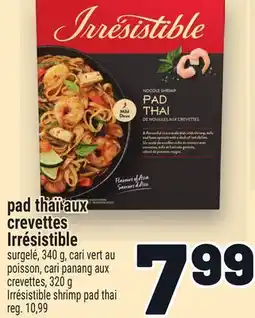 Metro PAD THAÏ AUX CREVETTES IRRÉSISTIBLE | IRRÉSISTIBLE SHRIMP PAD THAI offer