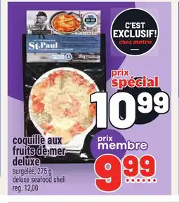 Metro COQUILLE AUX FRUITS DE MER DELUXE | DELUXE SEAFOOD SHELL offer